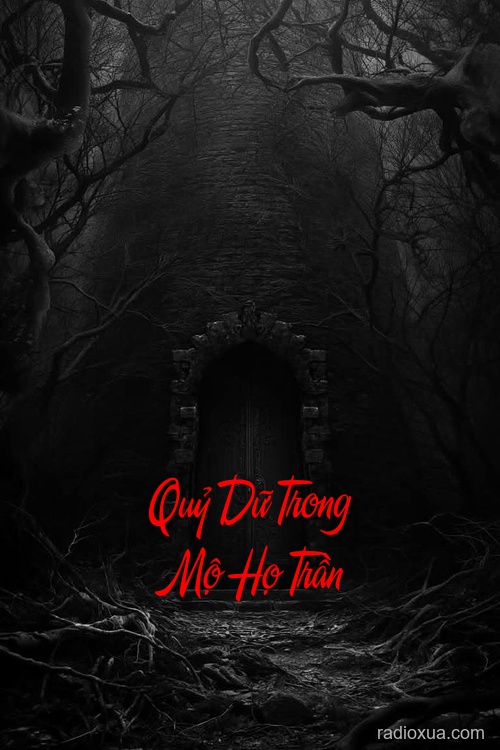 Quỷ Dữ Trong Mộ Họ Trần – Huyết Mộ Nguyền Rủa