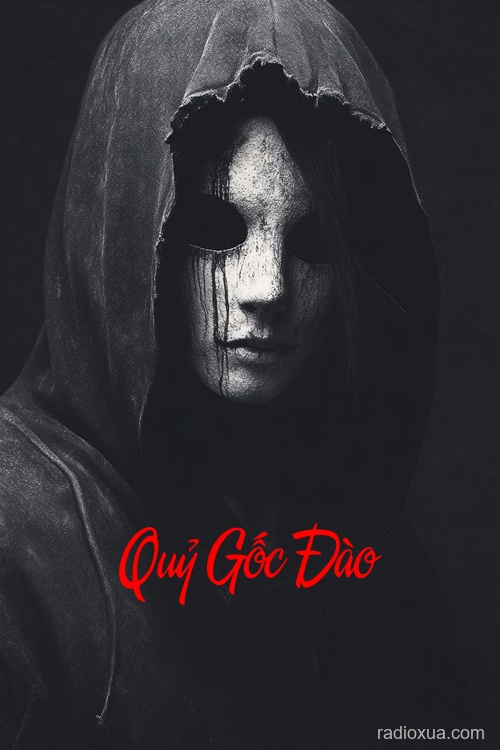 Quỷ Gốc Đào – Huyết Nhục Dưới Rễ Quỷ Gốc Đào – Huyết Nhục Dưới Rễ