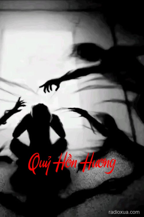 Quỷ Hồn Hương – Mùi Xác Hồn Vô Định