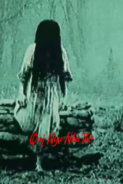 Quỷ Ngự Nhà Thờ – Bóng tối nuốt linh hồn