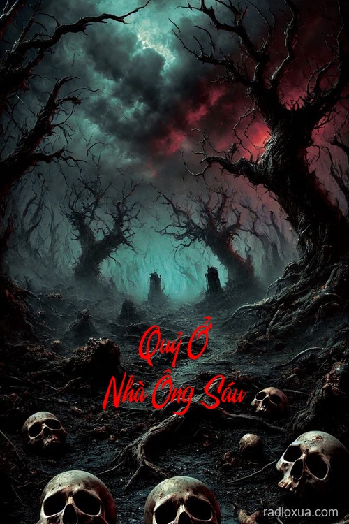 Quỷ Ở Nhà Ông Sáu – Rình Rập