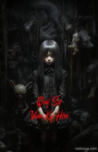 Quý Sự Vàm Kỳ Hôn – Huyết Nguyệt Nuốt Linh Hồn