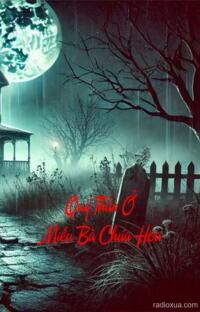 Quỷ Thần Ở Miếu Bà Chúa Hoa – Máu tanh còn vương