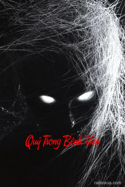 Quỷ Trong Bệnh Viện – Bóng Ma Lặng Lẽ