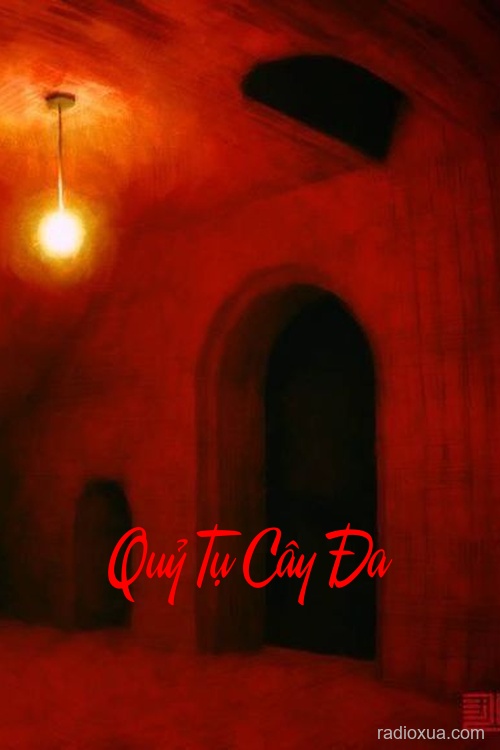 Quỷ Tụ Cây Đa – Sởn Gai Ốc