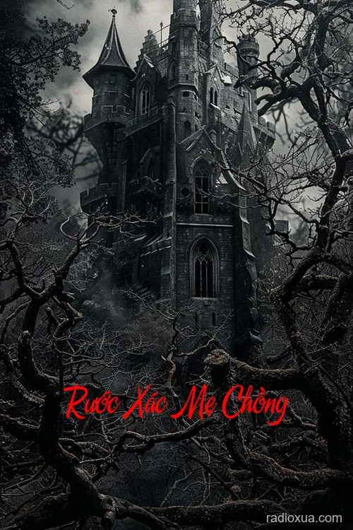 Rước Xác Mẹ Chồng – Hồi Sinh Từ Địa Ngục