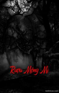 Rượu Mộng Mị – Mộ Hoang Lạnh Lẽo