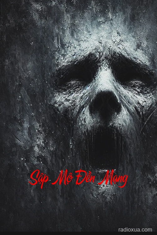 Sập Mộ Đền Mạng – Nguyền Rủa Từ Cõi Âm