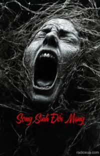 Song Sinh Đổi Mạng – Huyết Thệ Nguyền Rủa