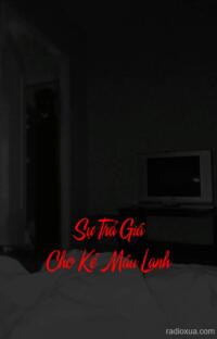 Sự Trả Giá Cho Kẻ Máu Lạnh – Ngọn Nến