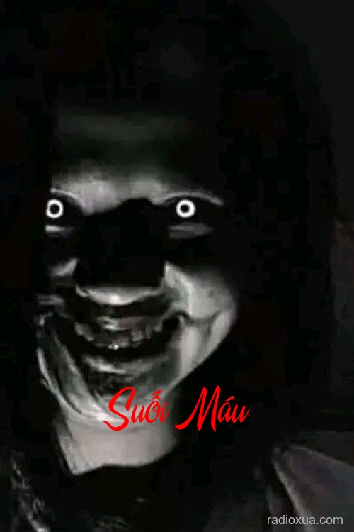 Suối Máu – Hơi thở từ địa ngục