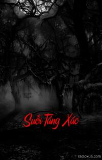 Suối Táng Xác – Nơi dòng nước nuốt chửng linh hồn