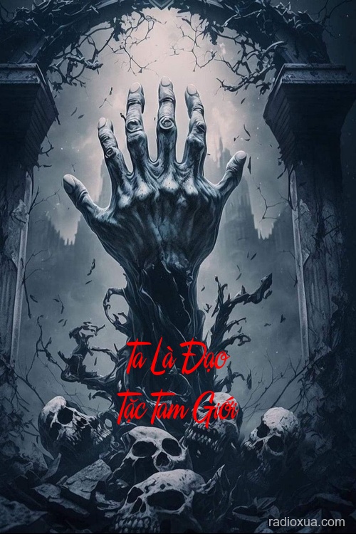 Ta Là Đạo Tặc Tam Giới – Cõi Âm Vô Định