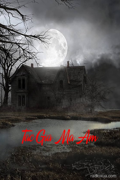 Tac Gia Ma Am – Giếng Khơi