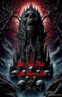 Tấm Cám Phục Yêu Hàng Ma – Máu tanh mùi tro tàn