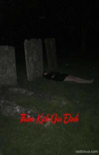 Thảm Kịch Gia Đình – Máu tanh mùi tử khí