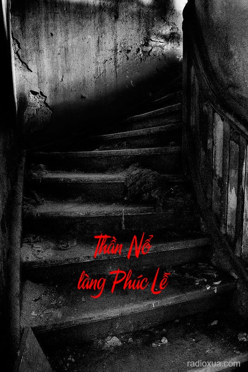 Thần Nổ làng Phúc Lễ – Hồn Ma Quỷ Quái