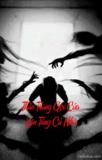 Thần Trùng Gọi Cửa Liên Táng Cả Nhà – Huyết Thệ Gọi Linh Hồn