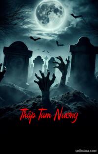 Thập Tam Nương – Mười Ba Kiếp Đoạn Trường