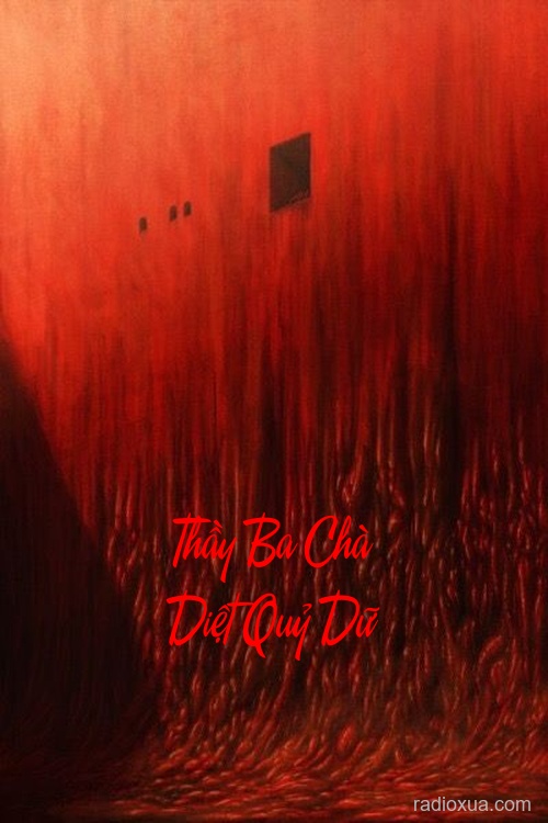 Thầy Ba Chà Diệt Quỷ Dữ – Điên Loạn