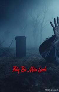 Thầy Ba Máu Lạnh – Bùa Yêu