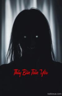 Thầy Bân Trấn Yêu – Bóng Ma Bên Cửa Sổ