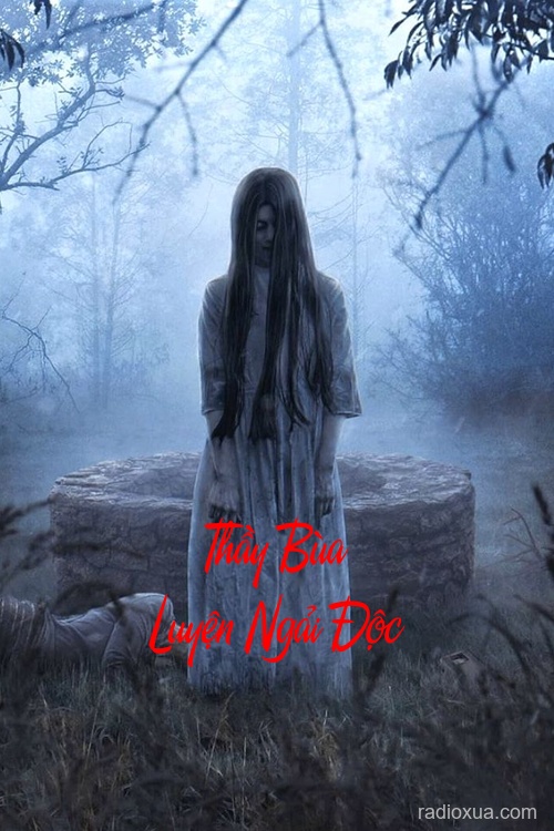 Thầy Bùa Luyện Ngải Độc – Ngải Khát Máu Linh Hồn