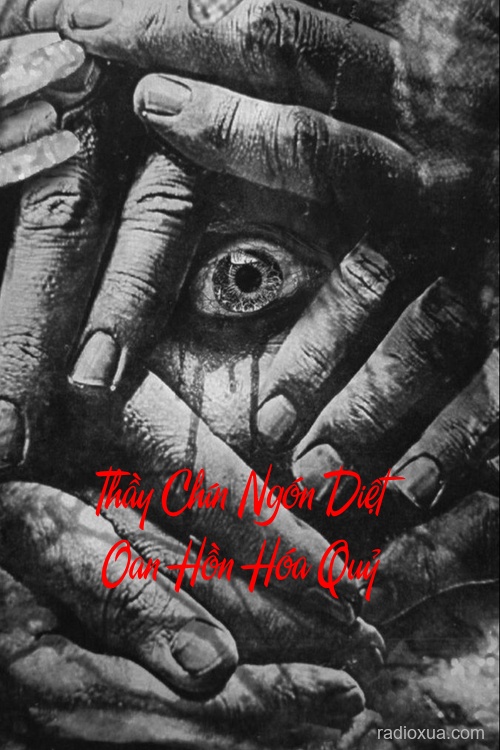 Thầy Chín Ngón Diệt Oan Hồn Hóa Quỷ – Bóng tối nuốt linh hồn