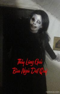 Thầy Lăng Giải Bùa Ngải Diệt Quỷ – Tiếng Bước Chân