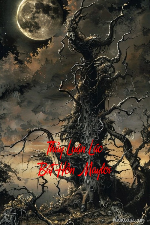 Thầy Luận Lác Bắt Hồn Mayloi – Hồn Ma Khát Máu