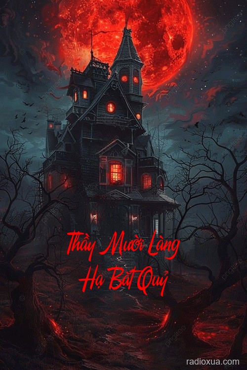 Thầy Mười Làng Hạ Bắt Quỷ – Cú Mèo