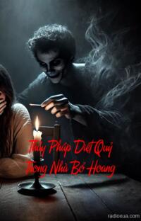 Thầy Pháp Diệt Quỷ Trong Nhà Bỏ Hoang – Không Lối Thoát