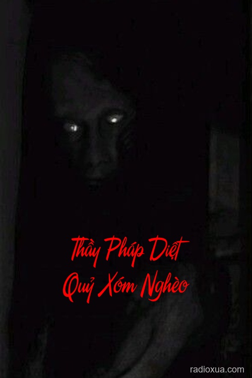 Thầy Pháp Diệt Quỷ Xóm Nghèo – Hành Lang Tăm Tối