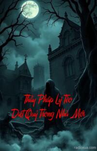 Thầy Pháp Lý Tèo Diệt Quỷ Trong Nhà Mới – Giấc Mơ Tử Thần