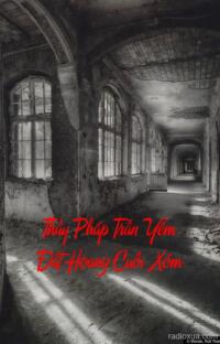 Thầy Pháp Trấn Yểm Đất Hoang Cuối Xóm – Nguyền Rủa Từ Đất