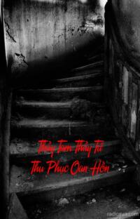 Thầy Tam Thầy Tứ Thu Phục Oan Hồn – Gác Xép Bụi Phủ