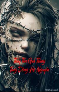 Thầy Tân Giải Trùng Tang Dòng Họ Nguyễn – Huyết Khóc Vạn Kiếp