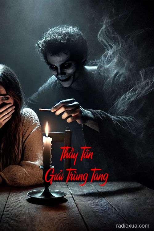 Thầy Tân Giải Trùng Tang – Hồn Ma Vô Hình