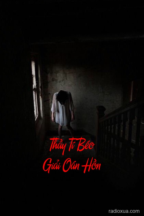 Thầy Tí Béo Giải Oán Hồn – Lời Thề Máu