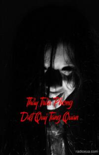 Thầy Trần Phong Diệt Quỷ Tang Quan – Ngôi Nhà Hoang