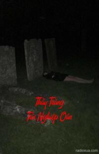 Thầy Tràng Trừ Nghiệp Oán – Hồn Ma Khát Máu