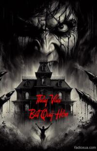 Thầy Vẩu Bắt Quỷ Hồn – Nghiệp Chướng Khó Trừ