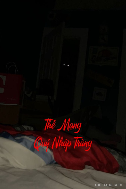 Thế Mạng Quỷ Nhập Tràng – Quỷ Nhập Tràng