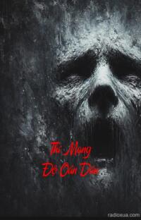 Thí Mạng Độ Oán Dân – Máu tanh mùi tử khí