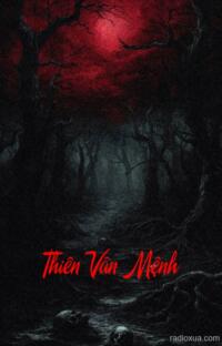 Thiên Vân Mệnh – Máu Vấy Đường Về
