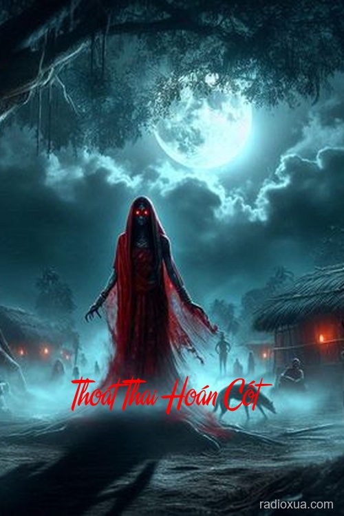 Thoát Thai Hoán Cốt – Da thịt trả thù