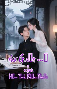 thù Giết mẹ cha – Hận Tình Khắc Khoải