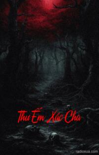 Thư Ếm Xác Cha – Hồi Đáp Từ Cõi Âm