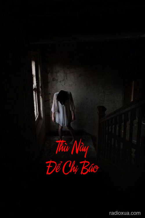 Thù Này Để Chị Báo