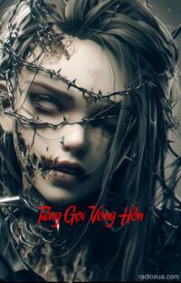 Tiếng Gọi Vong Hồn – Lời Thì Thầm Từ Địa Ngục